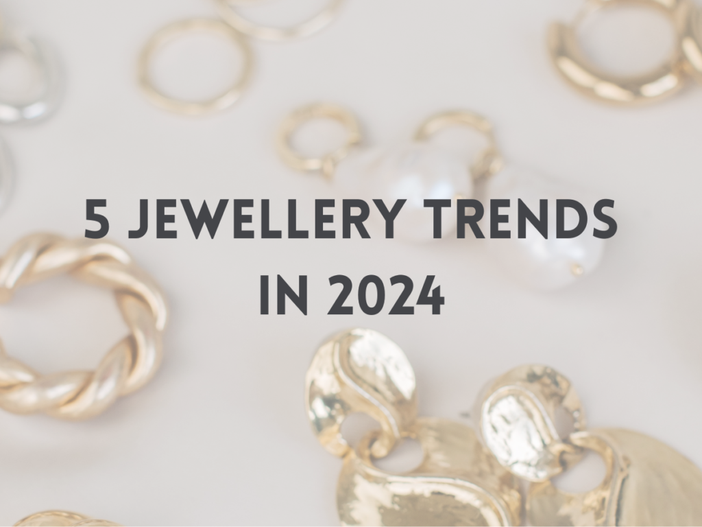 5 jewellery trends in 2024